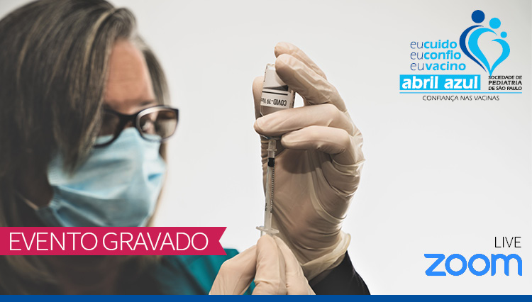 Desafios da vacinação em tempos de pandemia - Abril Azul